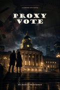 Proxy Vote Book Three of the Ledger City Series
