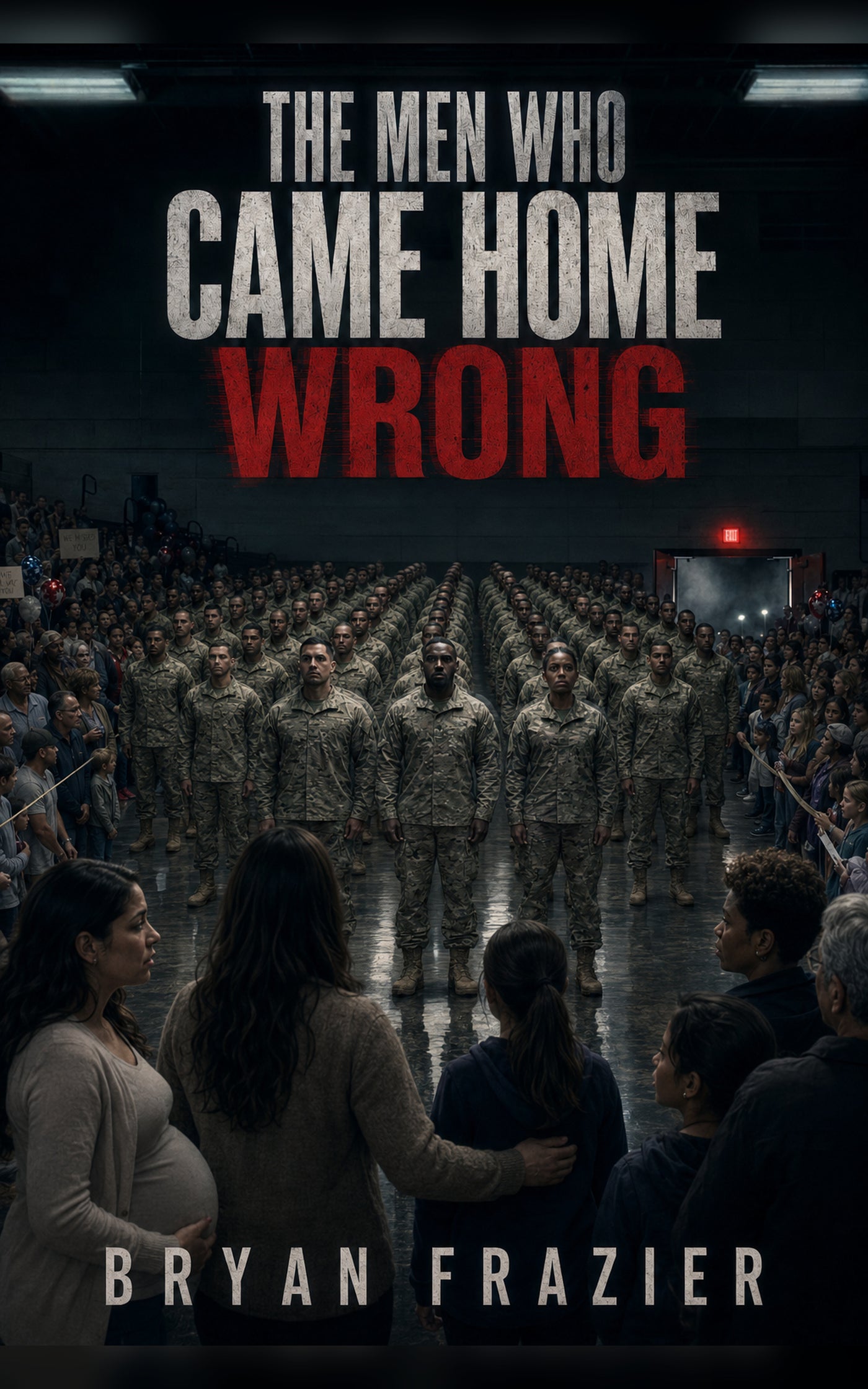 The Men Who Came Home Wrong