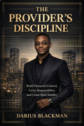 The Provider’s Discipline